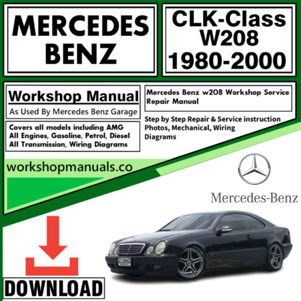 Mercedes CLK-Class W 208 Workshop Repair Manual Download 1980-2000