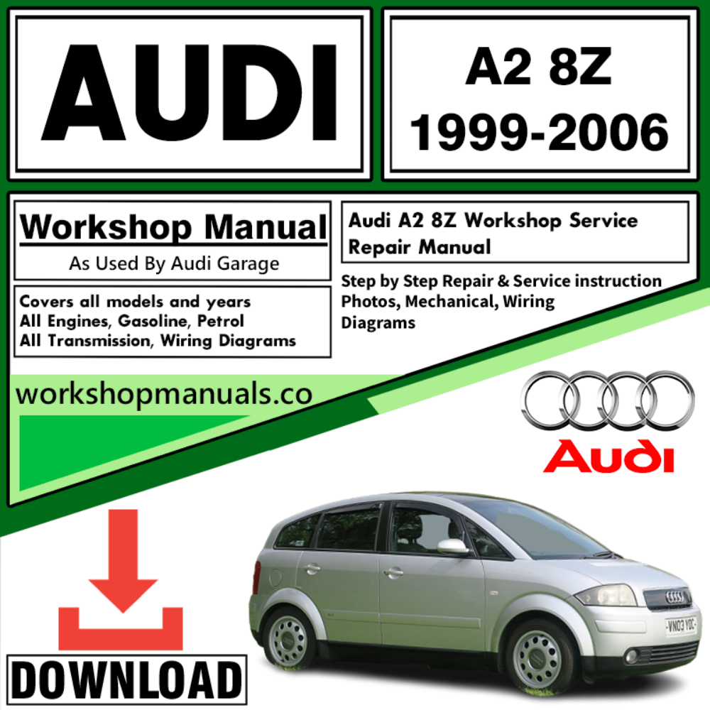Audi A2 8Z Workshop Repair Manual Download 1999-2006