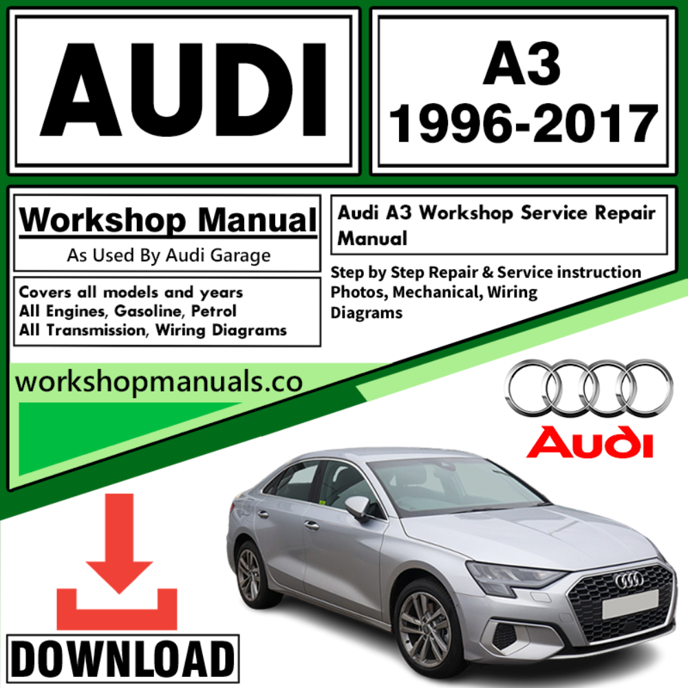 Audi A3 Workshop Repair Manual Download 1996-2017