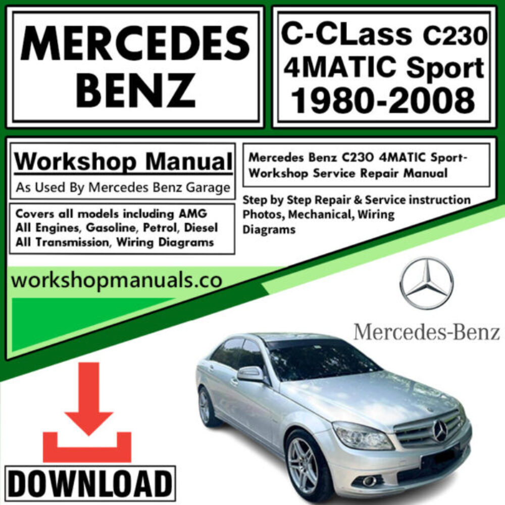 Mercedes C-Class C230 4Matic Sport Workshop Repair Manual Download 1980-2008