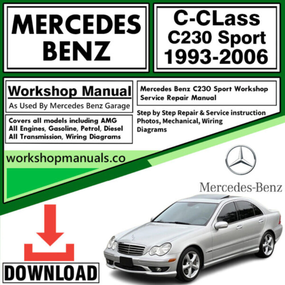 Mercedes C-Class C230 Sport Workshop Repair Manual Download 1993-2006