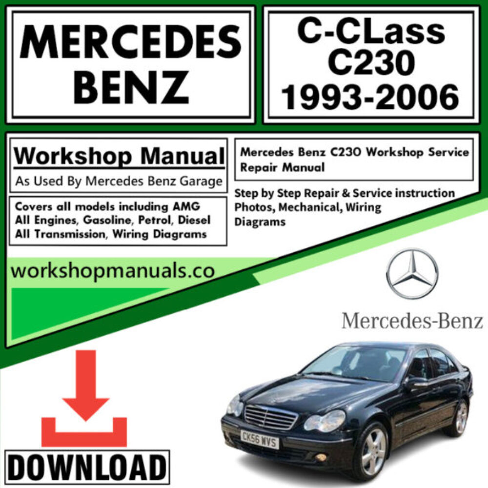 Mercedes C-Class C230 Workshop Repair Manual Download 1993-2006