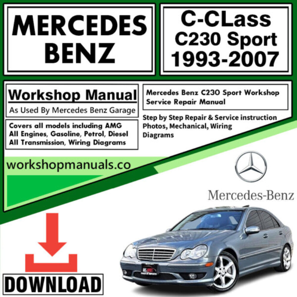 Mercedes C-Class C230 Sport Workshop Repair Manual Download 1993-2007