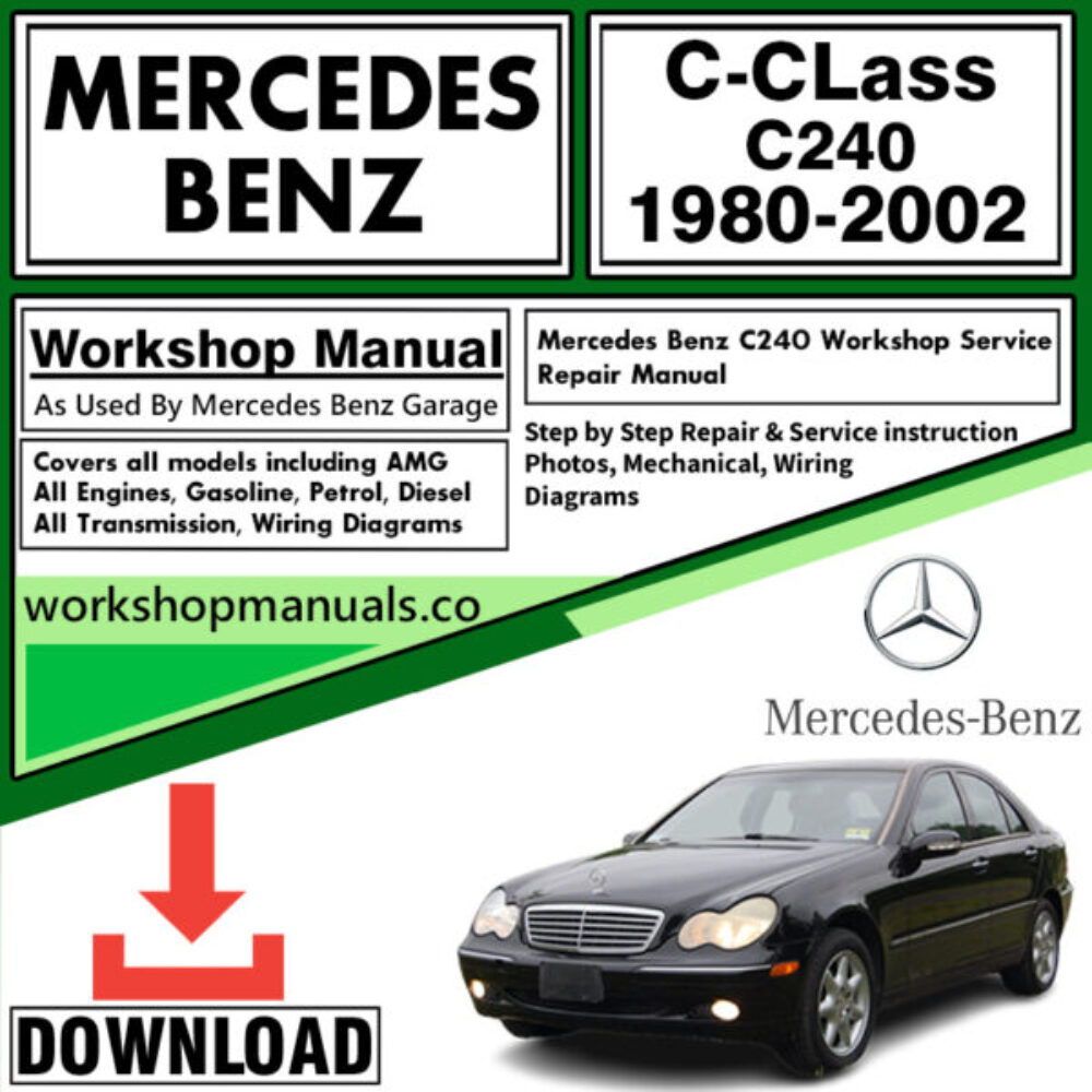 Mercedes C-Class C240 Workshop Repair Manual Download 1980-2002
