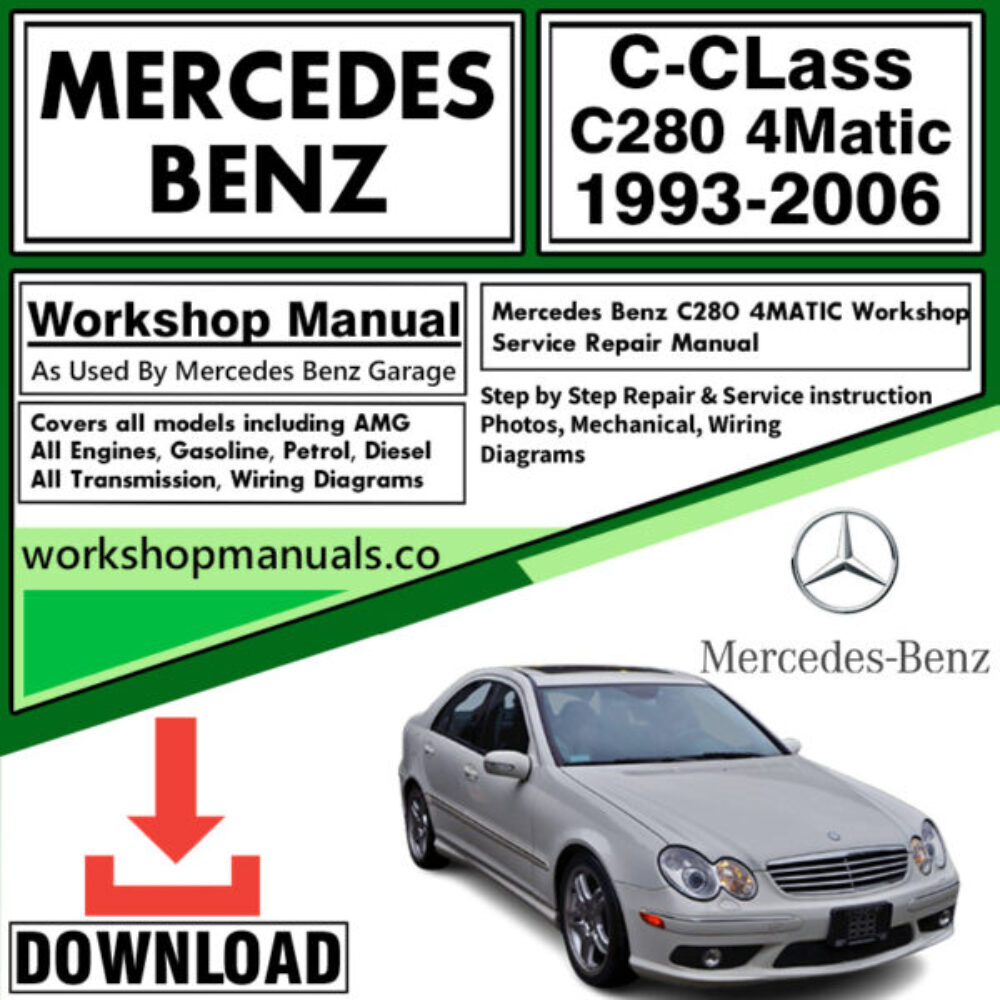 Mercedes C-Class C280 4Matic Workshop Repair Manual Download 1993-2006