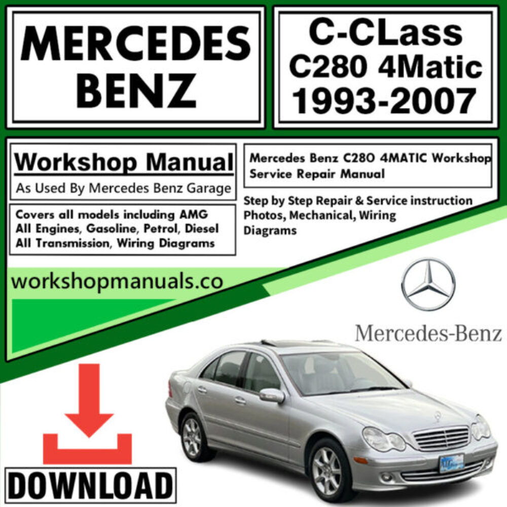 Mercedes C-Class C280 4Matic Workshop Repair Manual Download 1993-2007