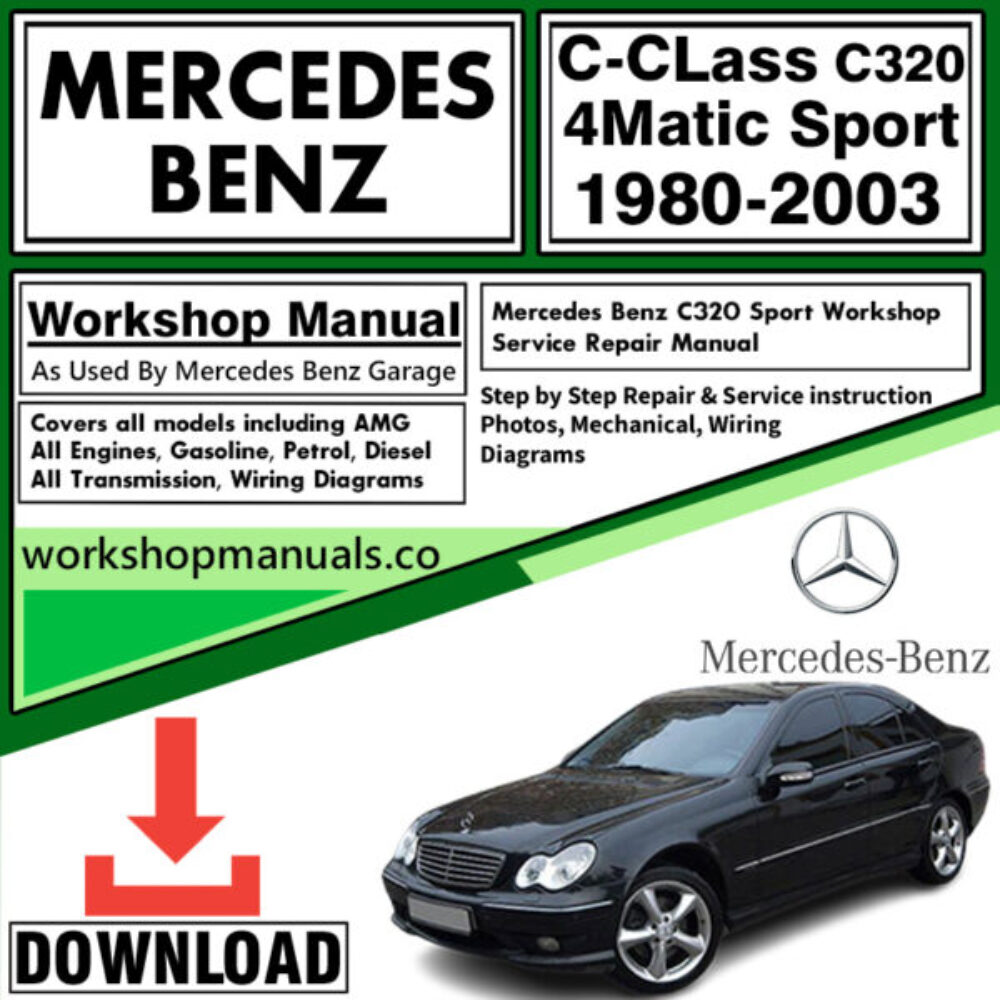 Mercedes C-Class C320 4Matic Sport Workshop Repair Manual Download 1980-2003