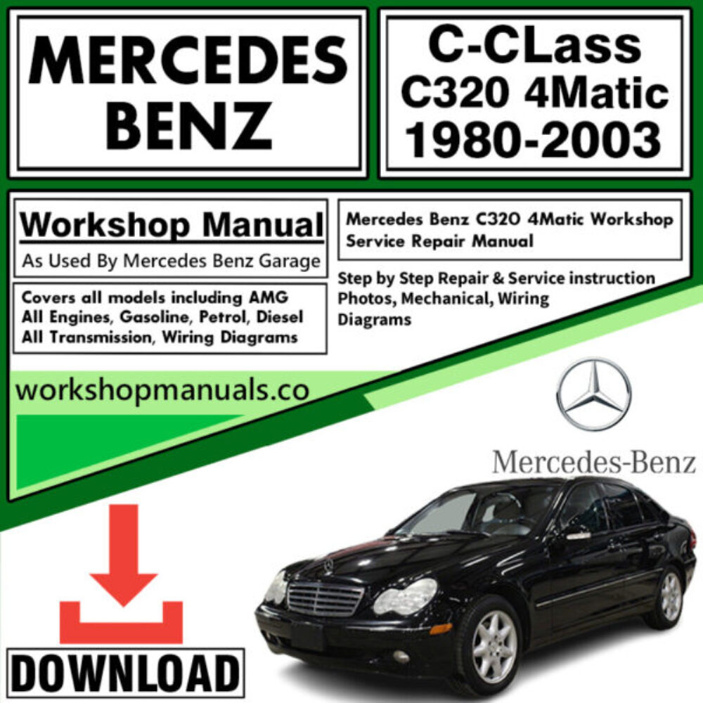 Mercedes C-Class C320 4Matic Workshop Repair Manual Download 1980-2003