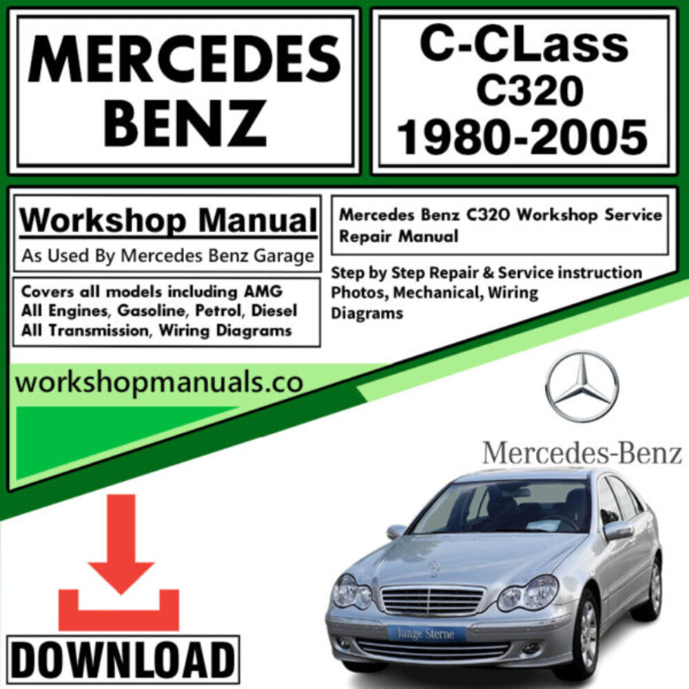 Mercedes C-Class C320 Workshop Repair Manual Download 1980-2005