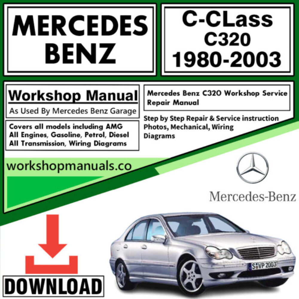 Mercedes C-Class C320 Workshop Repair Manual Download 1980-2003