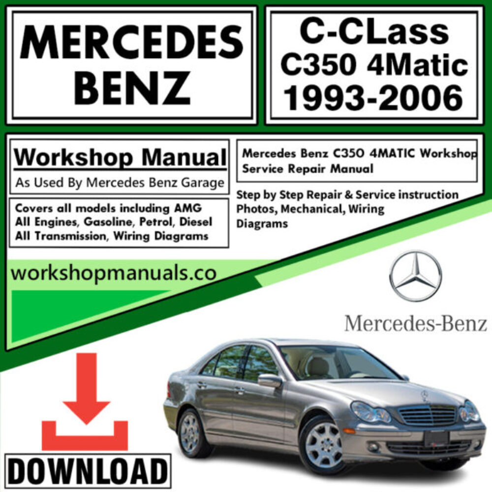 Mercedes C-Class C350 4Matic Workshop Repair Manual Download 1993-2006
