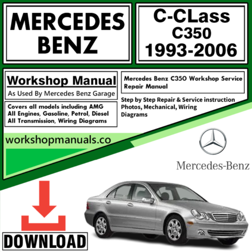 Mercedes C-Class C350 Workshop Repair Manual Download 1993-2006