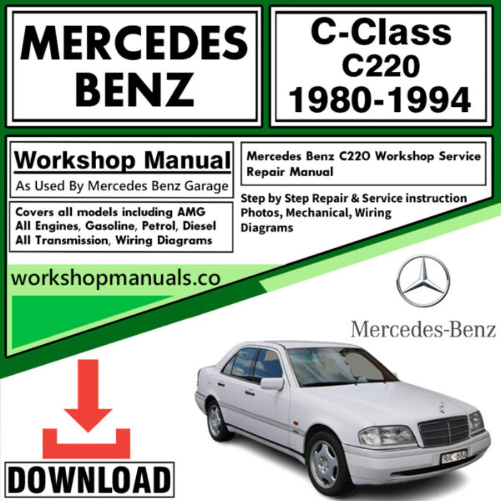 Mercedes C-Class C220 Workshop Repair Manual Download 1980-1994