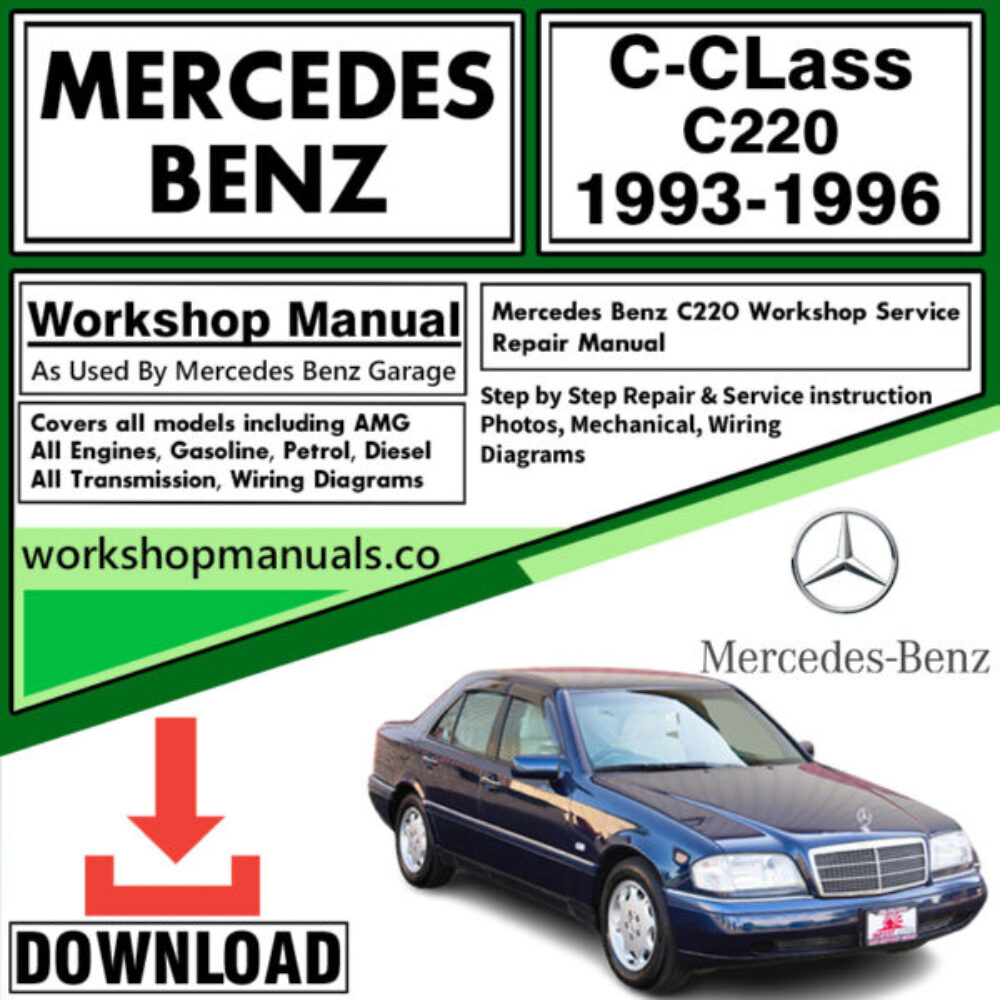 Mercedes C-Class C220 Workshop Repair Manual Download 1993-1996