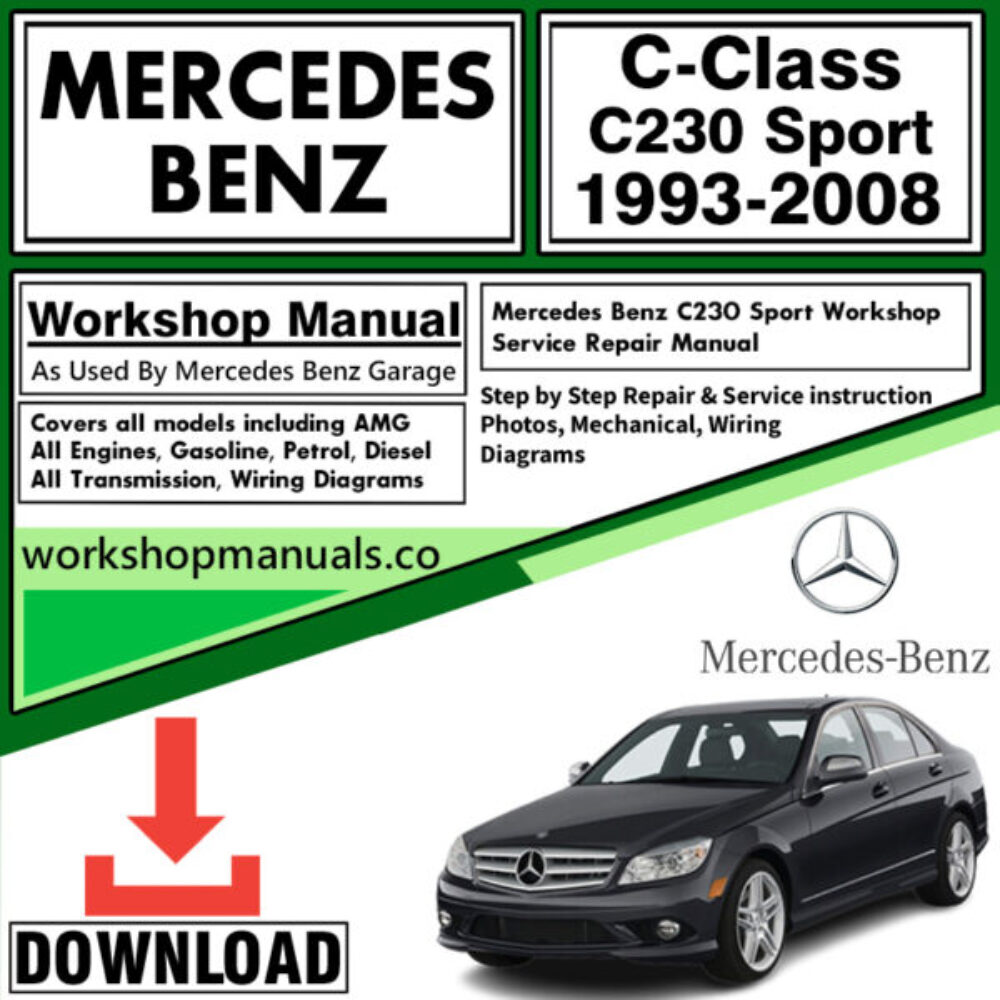 Mercedes C-Class C230 Sport Workshop Repair Manual Download 1993-2008