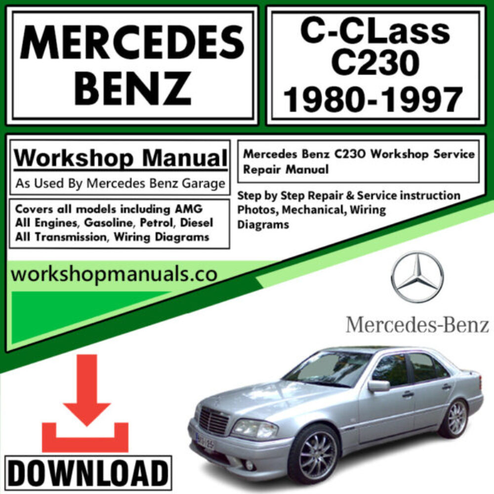 Mercedes C-Class C230 Workshop Repair Manual Download 1980-1997