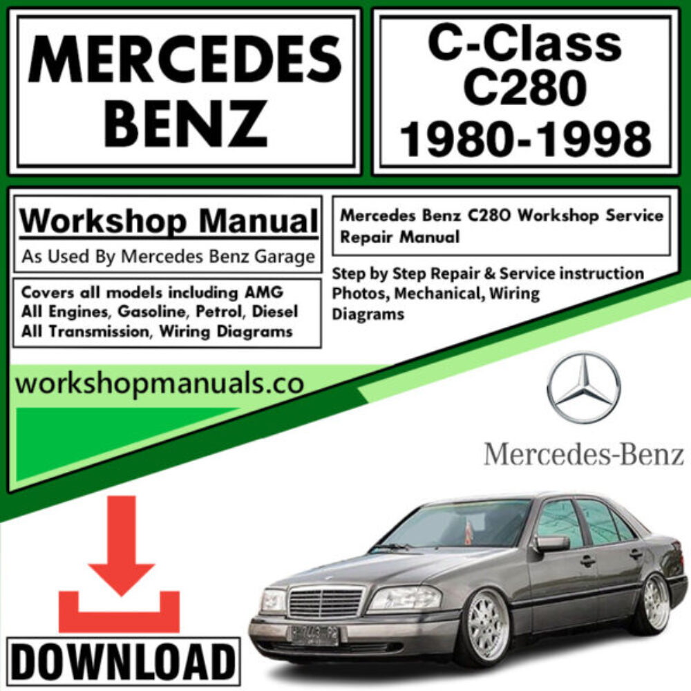 Mercedes C-Class C280 Workshop Repair Manual Download 1980-1998