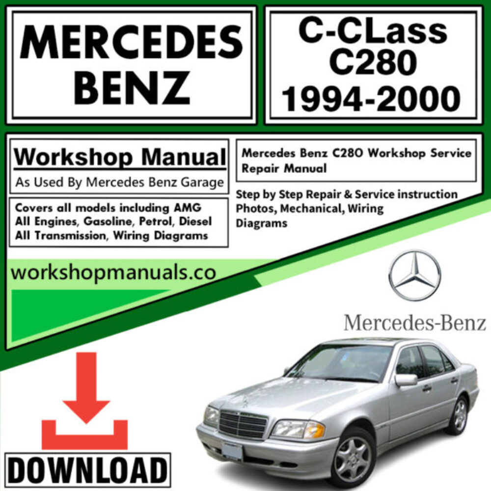 Mercedes C-Class C280 Workshop Repair Manual Download 1994-2000