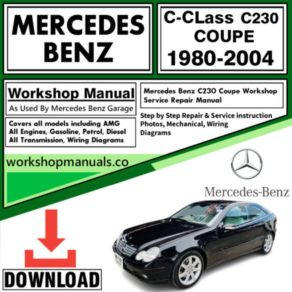 Mercedes C-Class C230 Coupe Workshop Repair Manual Download 1980-2004