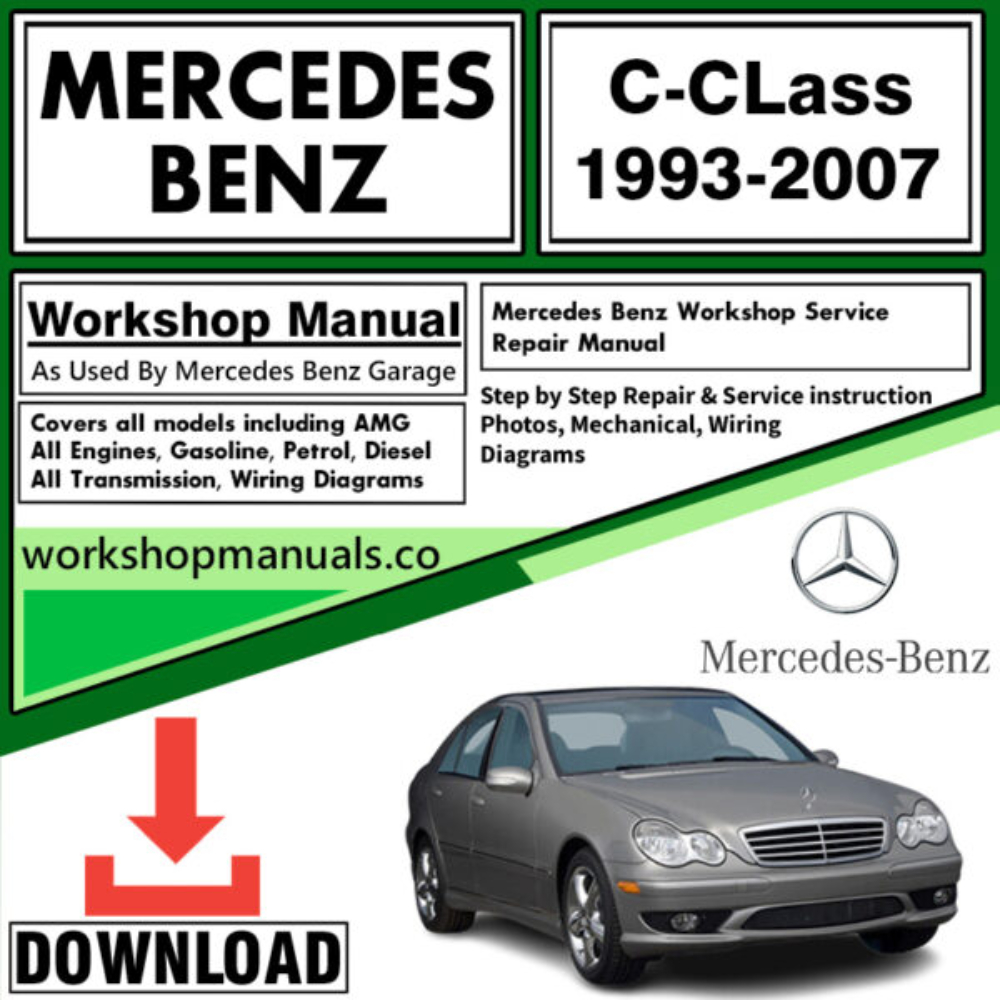 Mercedes C-Class Workshop Repair Manual Download 1993-2007