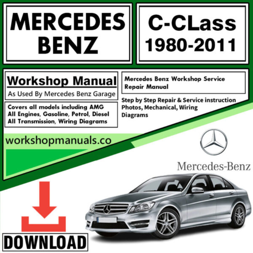Mercedes C-Class Workshop Repair Manual Download 1980-2011