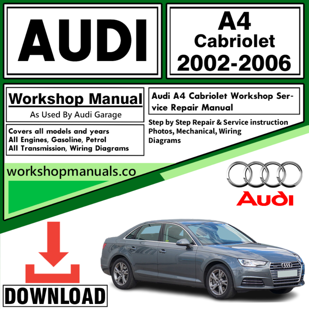 Audi A4 Cabriolet Workshop Repair Manual Download 2002-2006