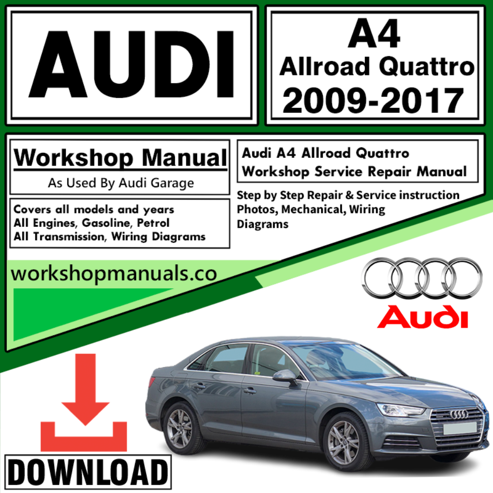 Audi A4 Allroad Quattro Workshop Repair Manual Download 2009-2017