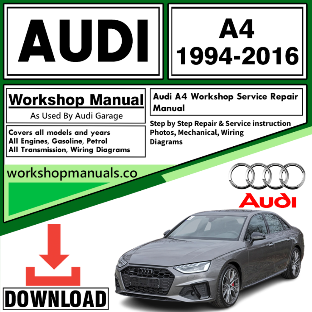 Audi A4 Workshop Repair Manual Download 1994-2016