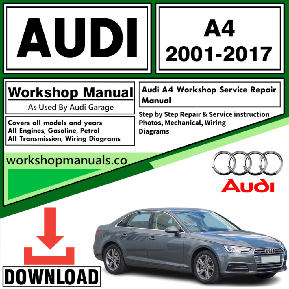 Audi A4 Workshop Repair Manual Download 2001-2017