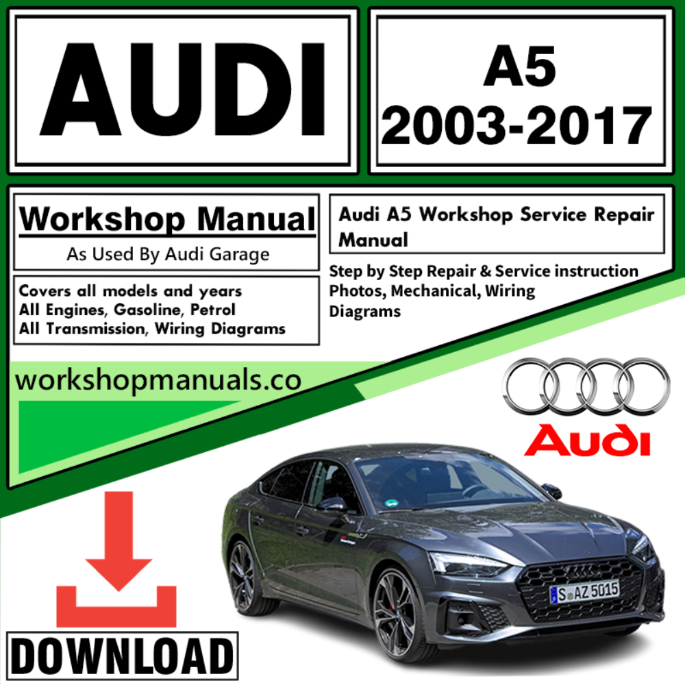 Audi A5 Workshop Repair Manual Download 2003-2017