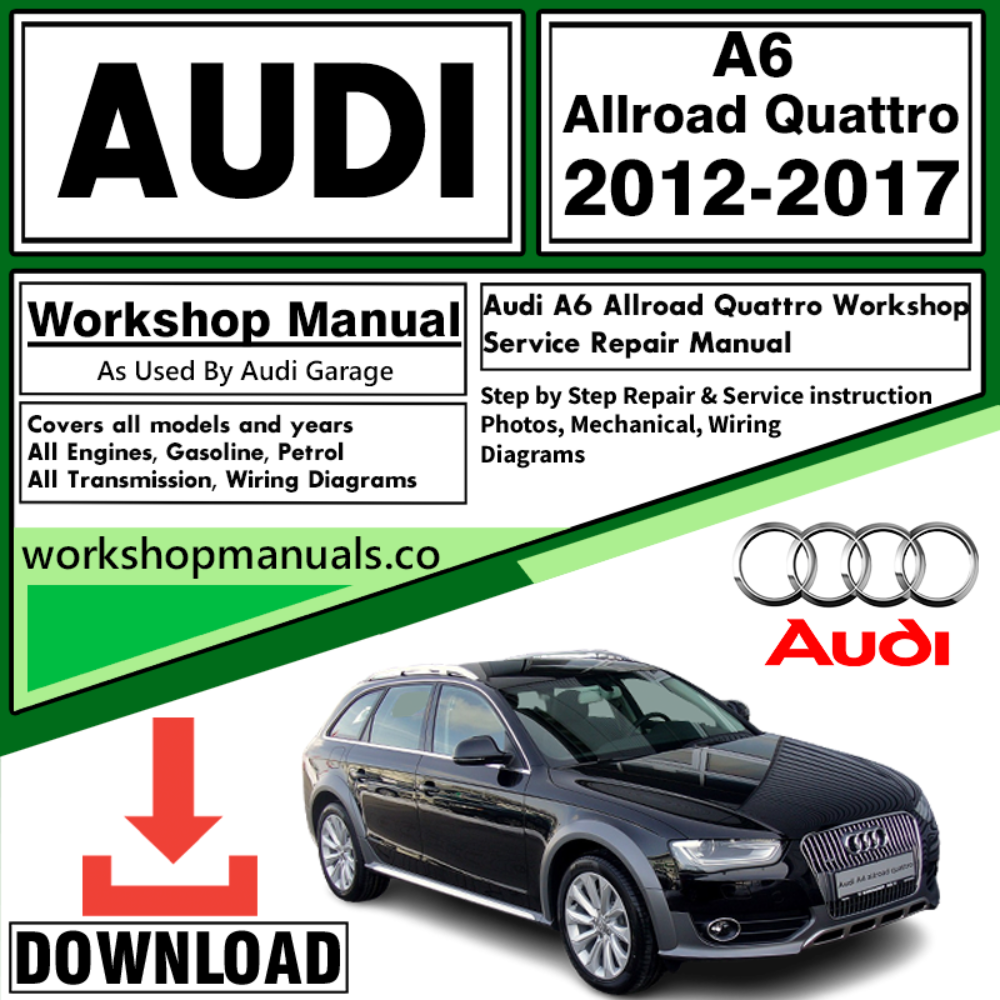 Audi A6 Allroad Quattro Workshop Repair Manual Download 2012-2017