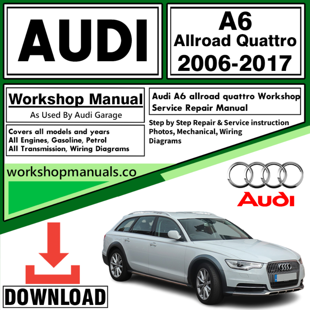 Audi A6 Allroad Quattro Workshop Repair Manual Download 2006-2017