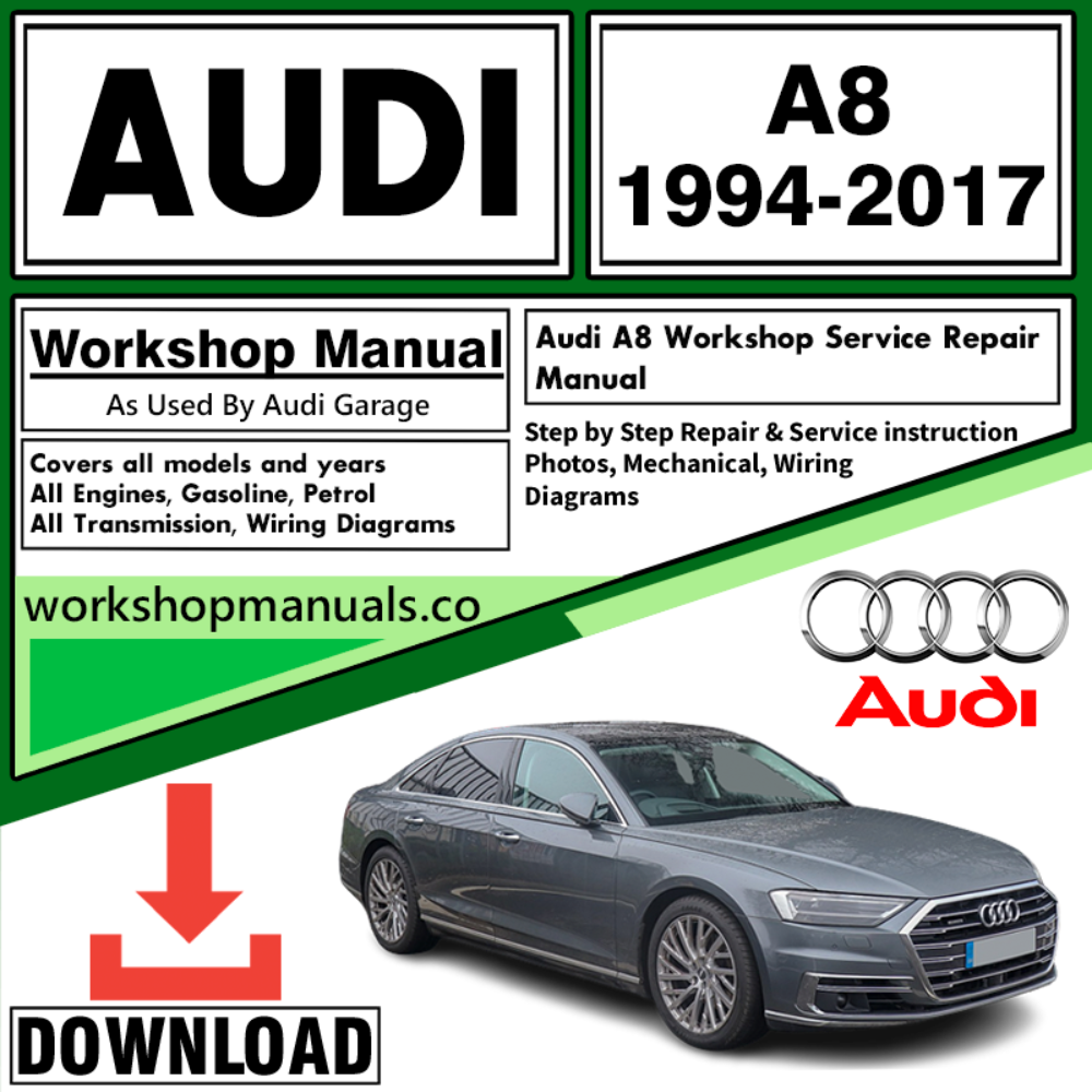 Audi A8 Workshop Repair Manual Download 1994-2017