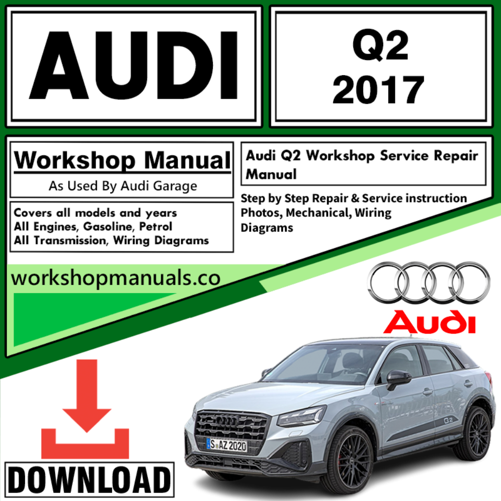 Audi Q2 Workshop Repair Manual Download 2017