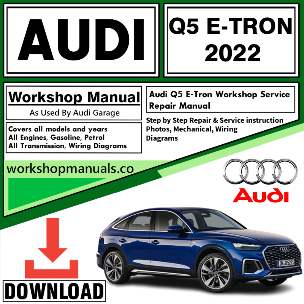 Audi Q5 E-Tron Workshop Repair Manual Download 2022