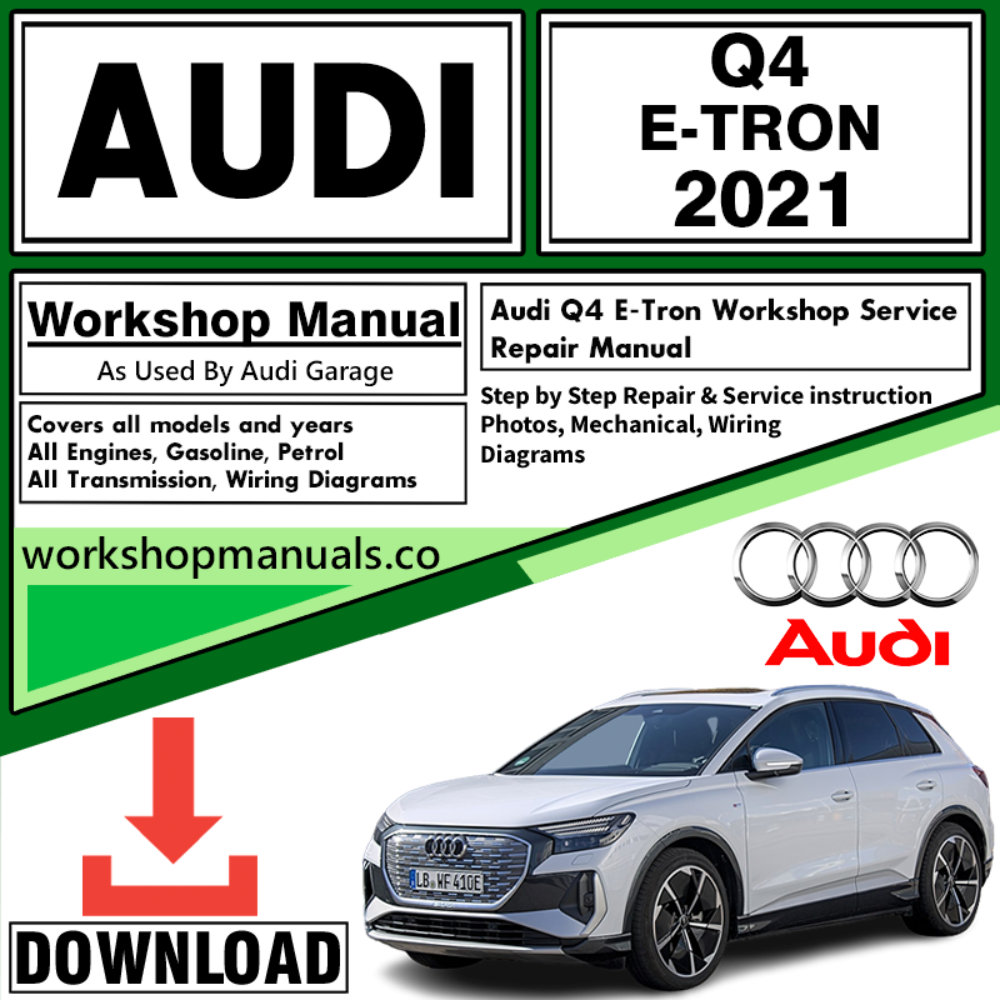 Audi Q4 E-Tron Workshop Repair Manual Download 2021