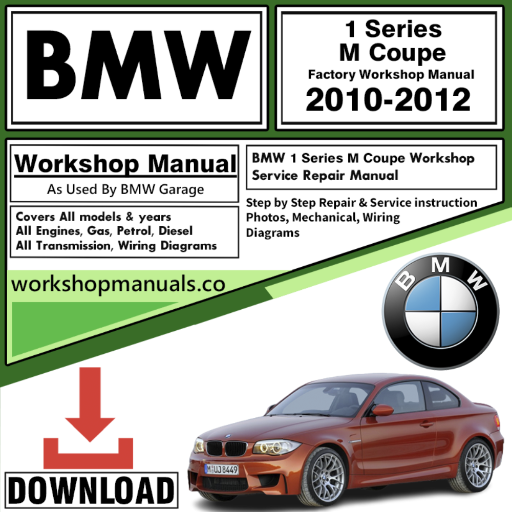 BMW 1 Series M Coupe Workshop Repair Manual Download 2010-2012
