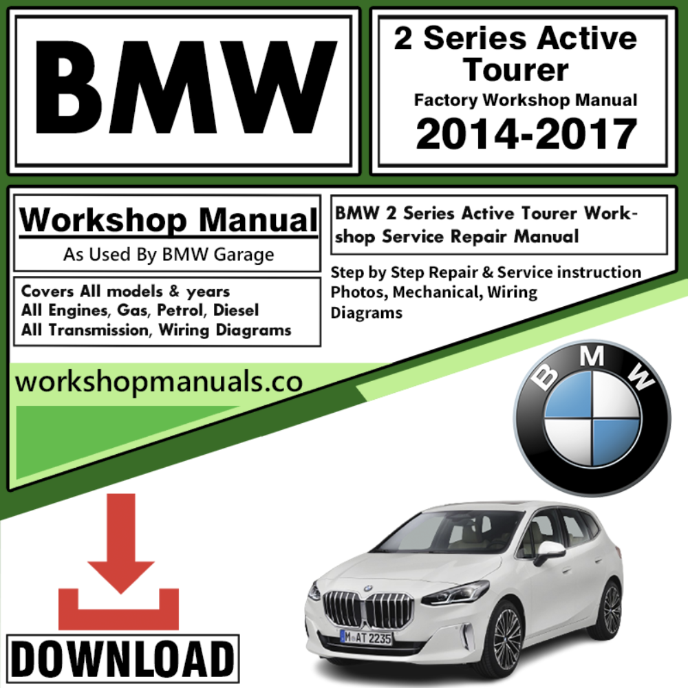 BMW 2 Series Active Tourer Workshop Repair Manual Download 2014-2017