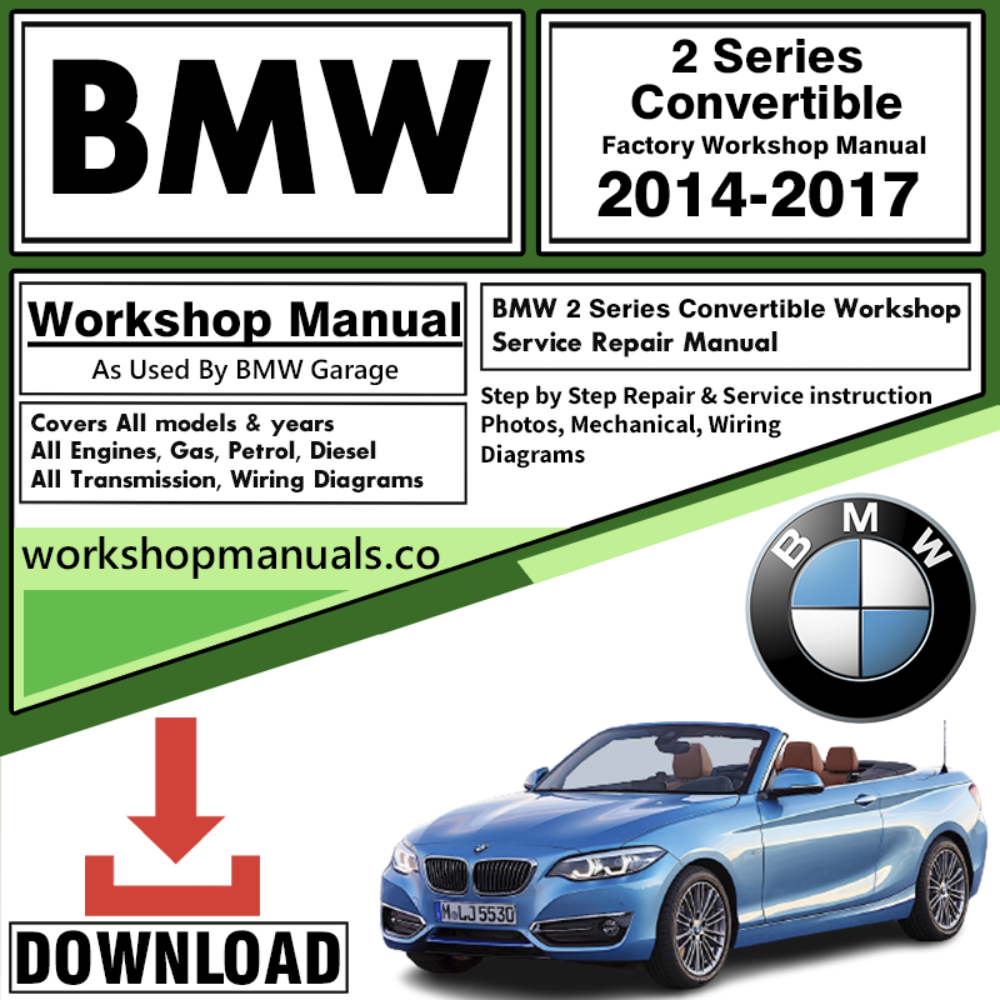 BMW 2 Series Convertible Workshop Repair Manual Download 2014-2017