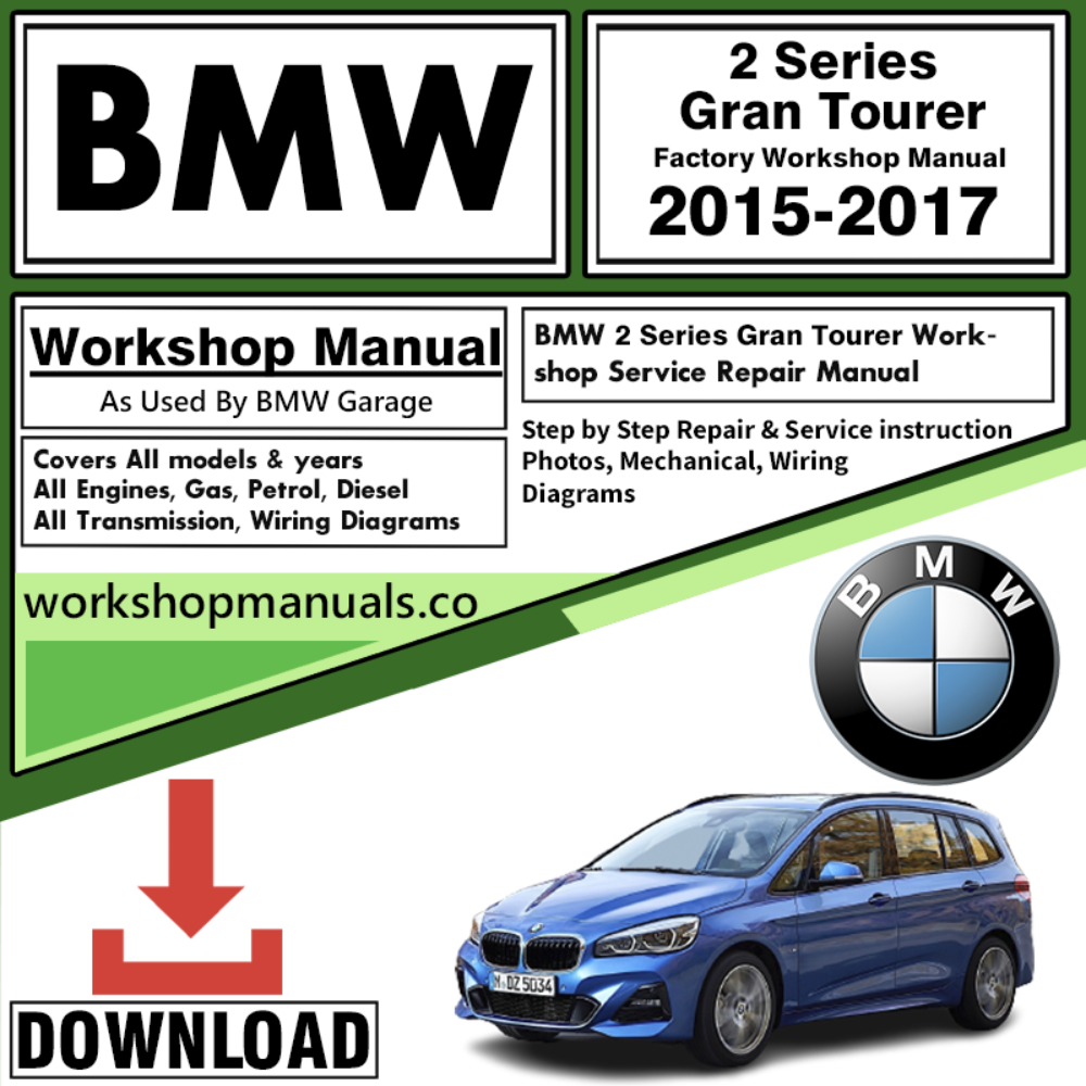 BMW 2 Series Gran Tourer Workshop Repair Manual Download 2015-2017