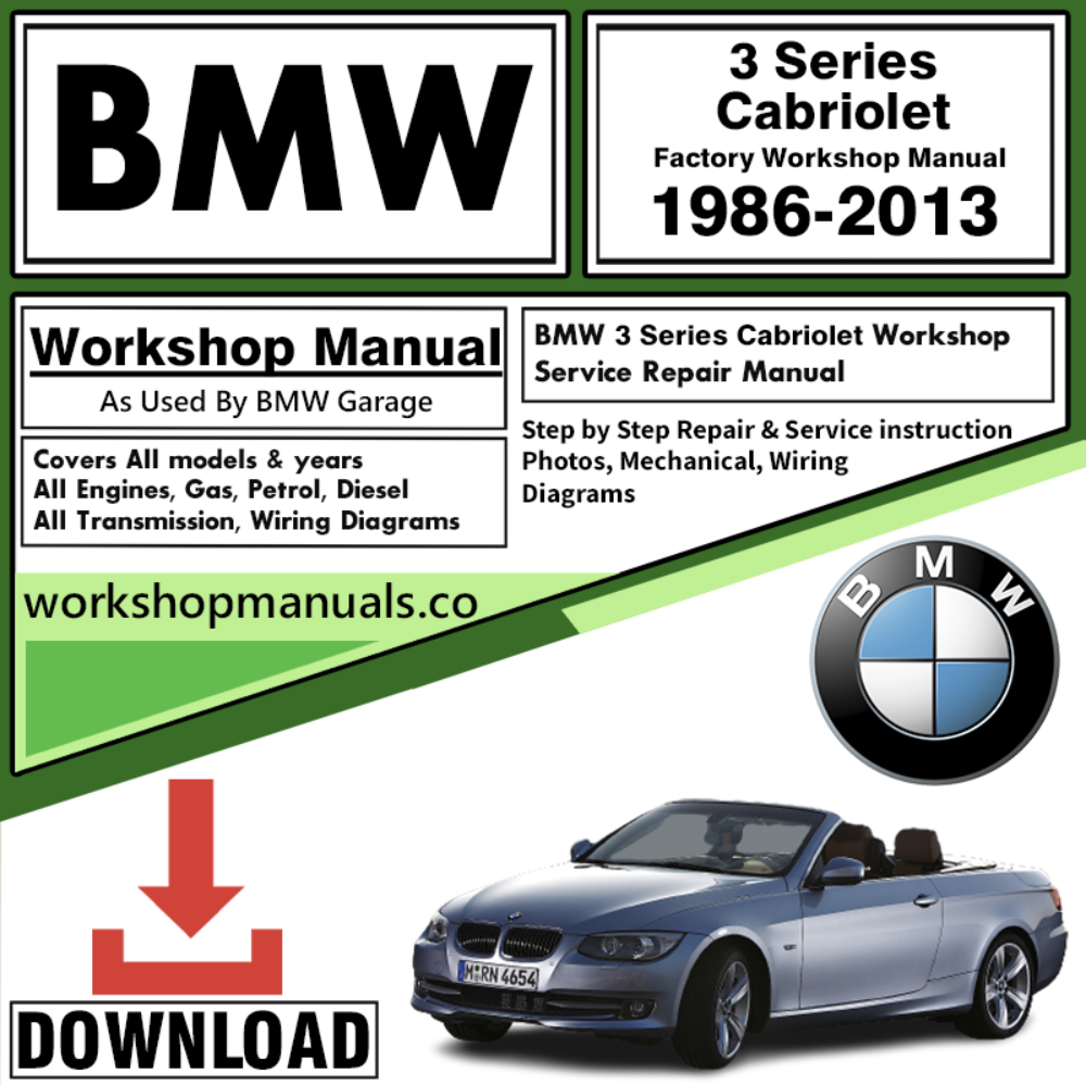 BMW 3 Series Carbriolet Workshop Repair Manual Download 1986-2013