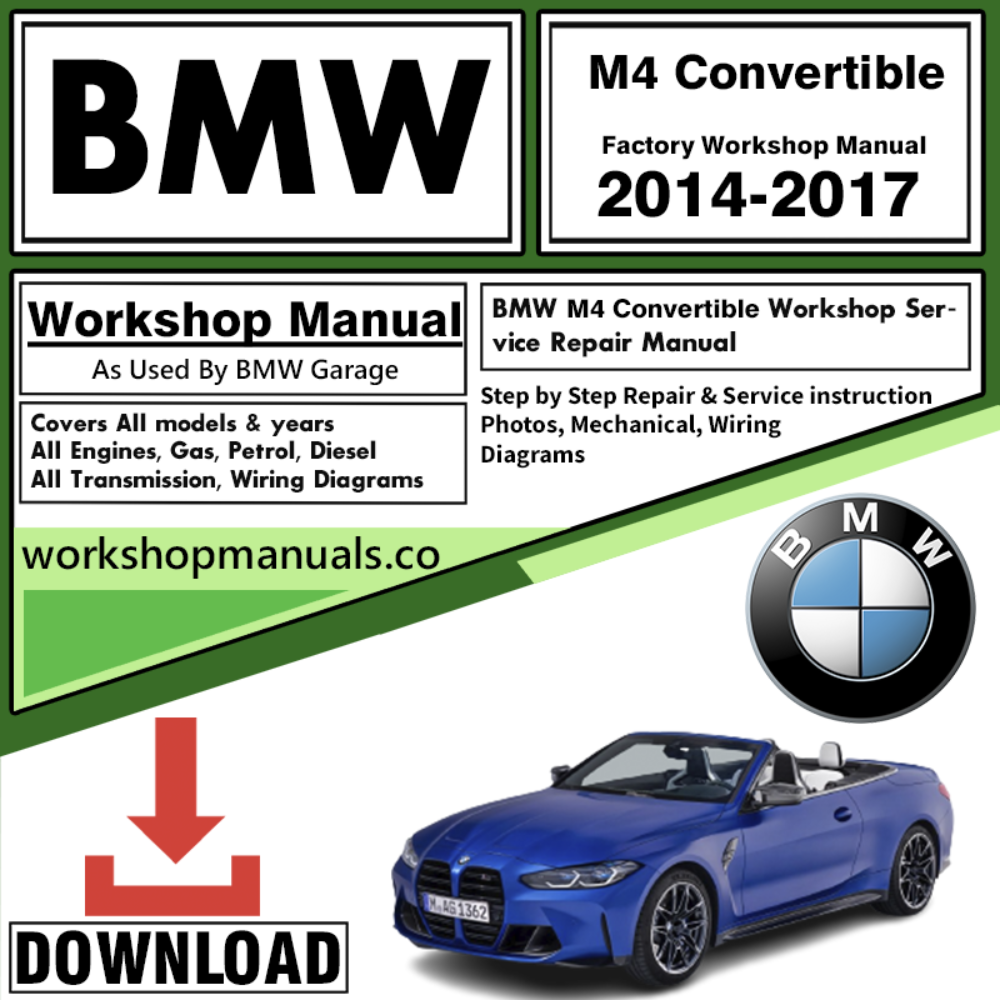 BMW M4 Convertible Workshop Repair Manual Download 2014-2017