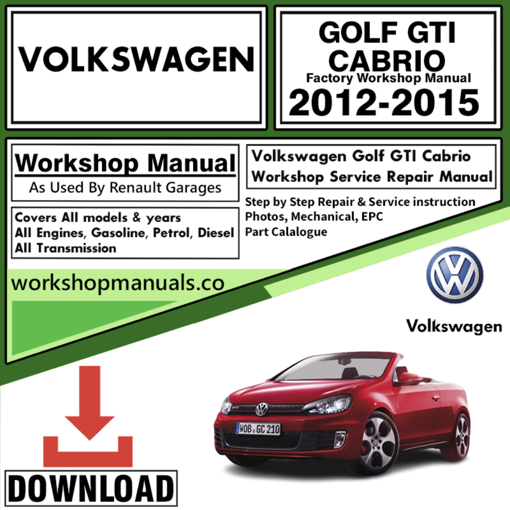 VW Volkswagon Golf GTI Cabrio Workshop Repair Manual Download 2012-2015