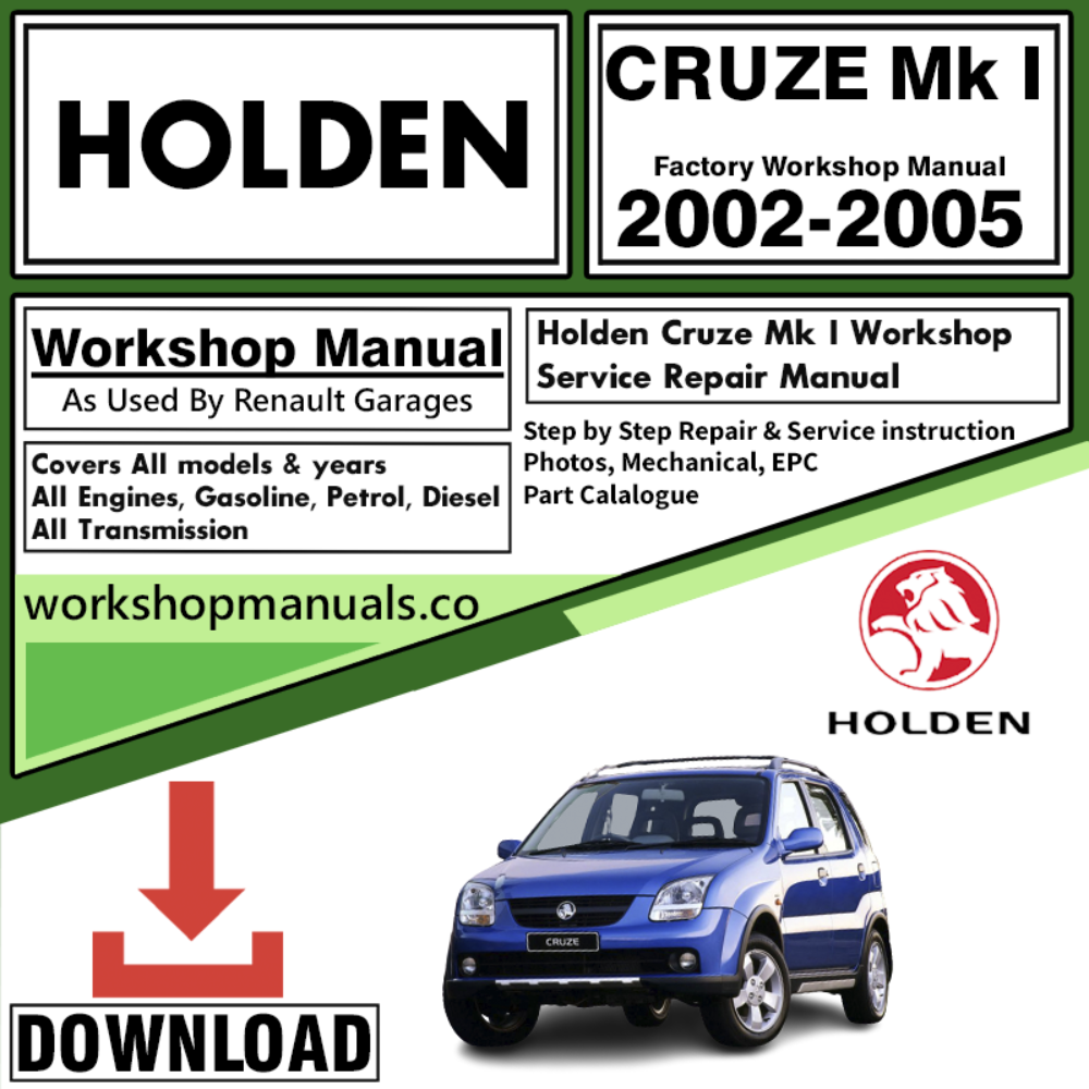 Holden Cruze MK l Workshop Repair Manual Download 2002-2005