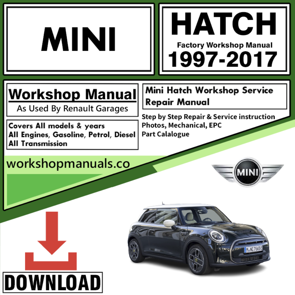 Mini Hatch Workshop Repair Manual 1997-2017