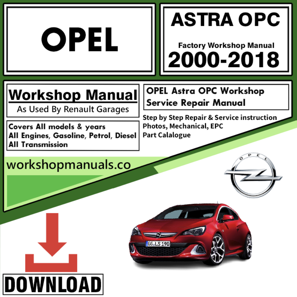 Opel Astra OPC Workshop Repair Manual Download 2000-2018