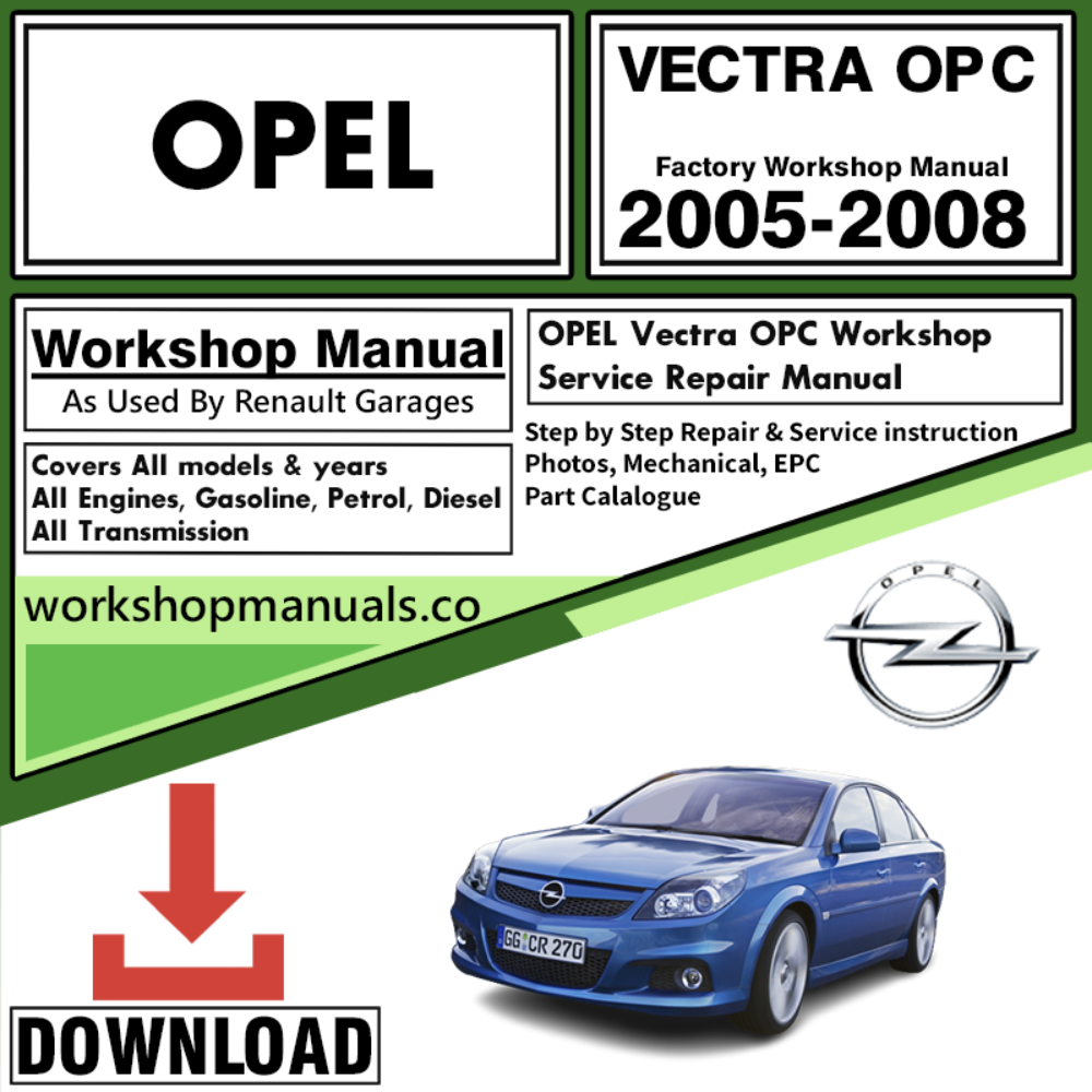 Opel Vectra OPC Workshop Repair Manual Download 2005-2008