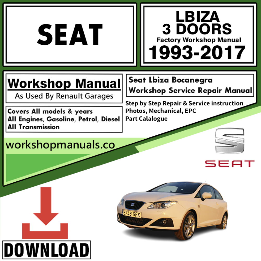 Seat Lbiza 3 Door Workshop Repair Manual Download 1993-2017