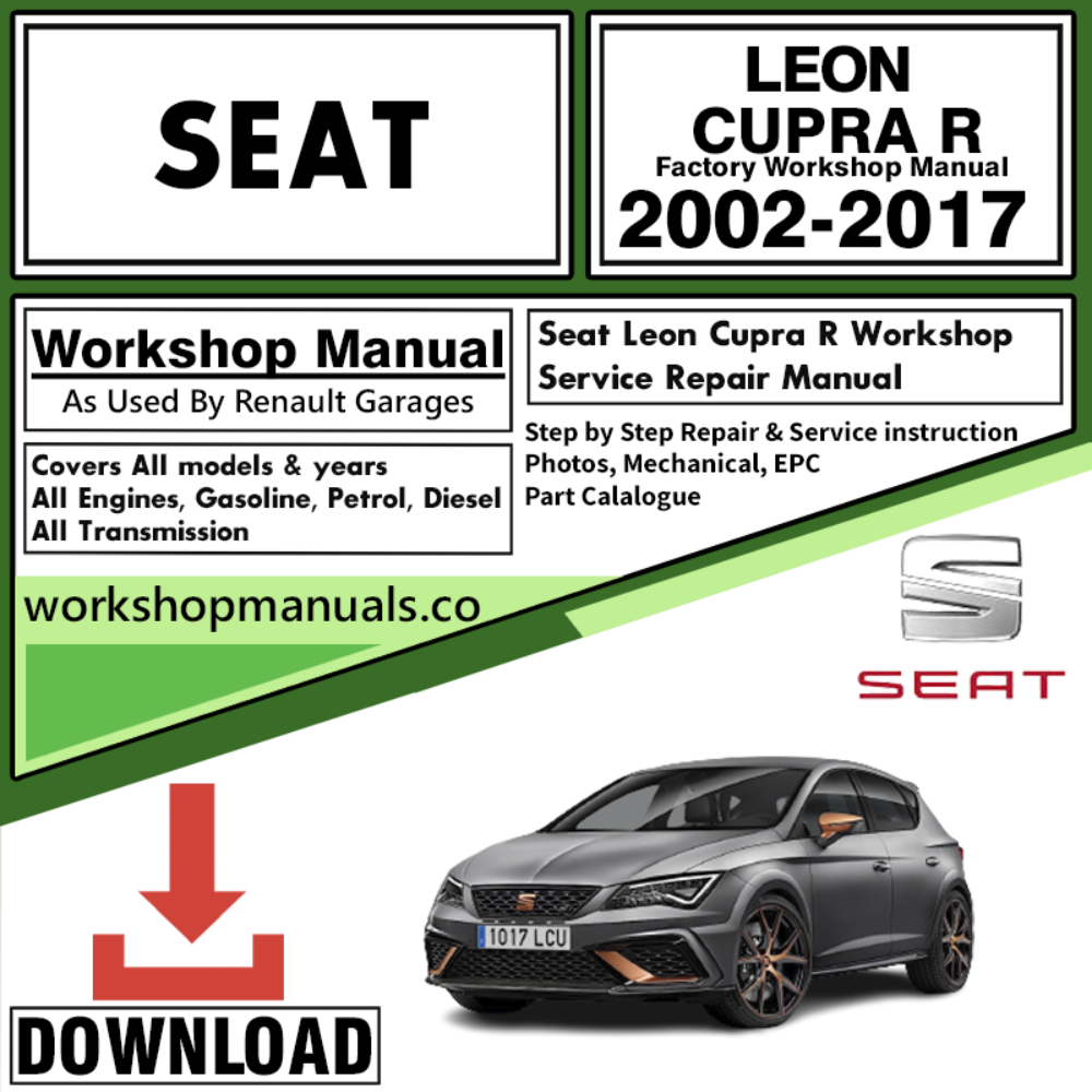 Seat Leon Cupra R Workshop Repair Manual Download 2002-2017