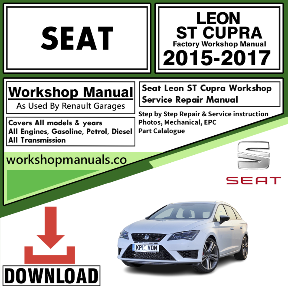 Seat Leon ST Cupra Workshop Repair Manual Download 2015-2017